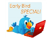 Early Bird Special
